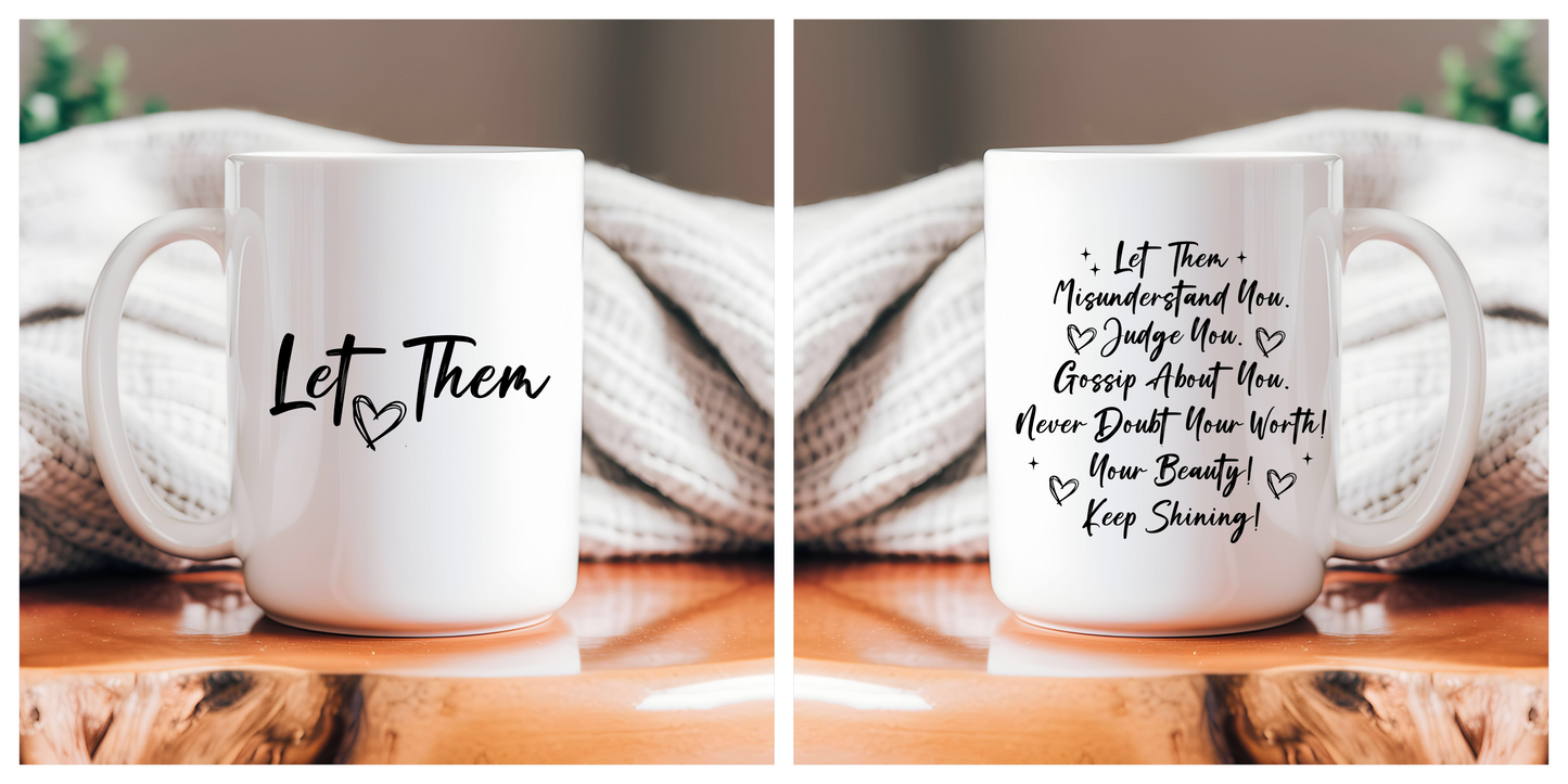 15oz Ceramic Mug - Let Them_Simple