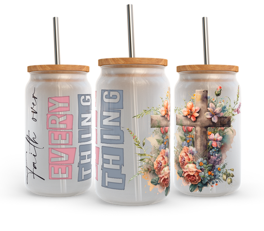 Frosted Glass Can - Faith Over Everything