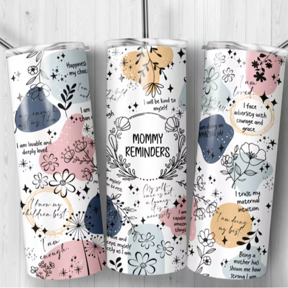 20oz Skinny Tumbler - Mom/Mommy Reminders