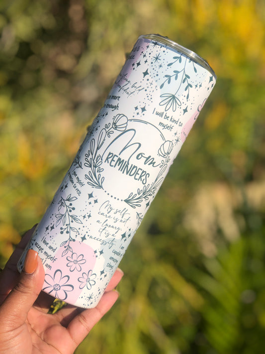 20oz Skinny Tumbler - Mom/Mommy Reminders