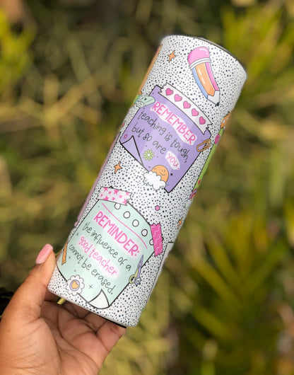 20oz Skinny Tumbler - Teacher Affirmations