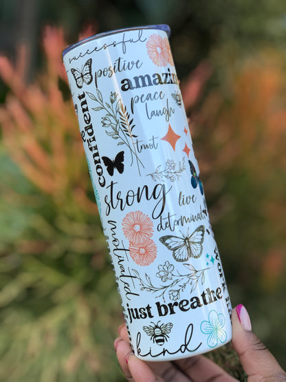 20oz Skinny Tumbler - Motivational Affirmations