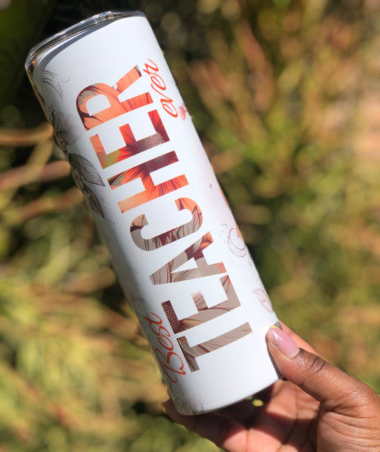 20oz Skinny Tumbler -Best Teacher Ever