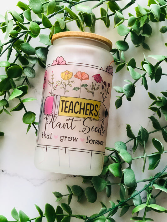 Frosted Glass Can - Teachers Plant Seeds