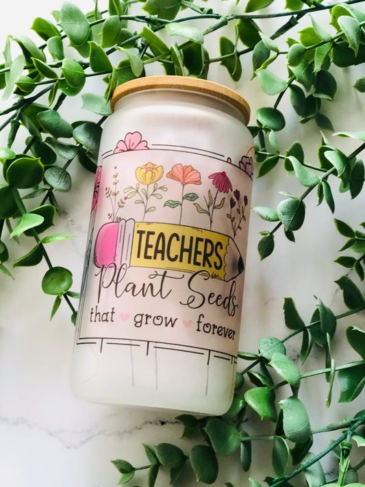 Frosted Glass Can - Teachers Plant Seeds