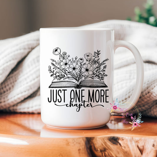 15oz Ceramic Mug - Just One More Chapter