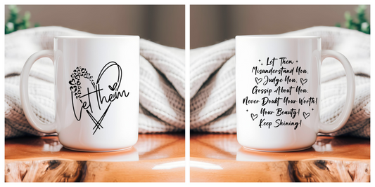 15oz Ceramic Mug - Let Them_Heart
